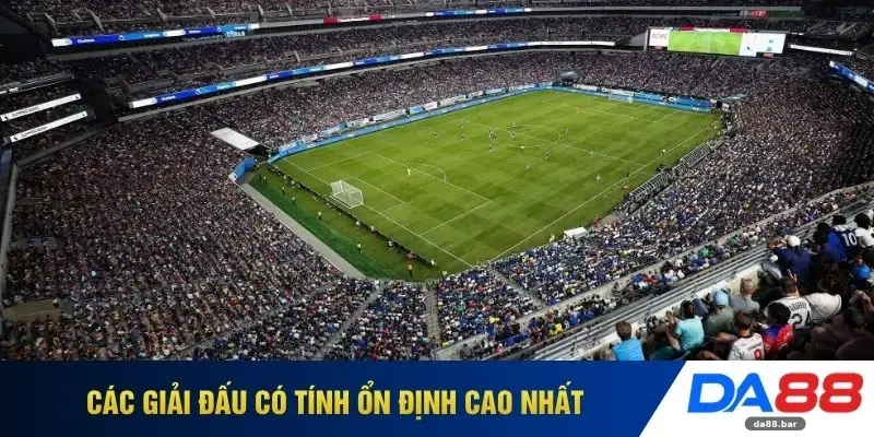 Kèo Chấp - Sổ Tay Bí Kíp Nhận Định Kèo Cho Tân Thủ 2026 4 Các giải đấu có tính ổn định cao nhất